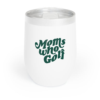Moms Who Golf Chill Wine Tumbler